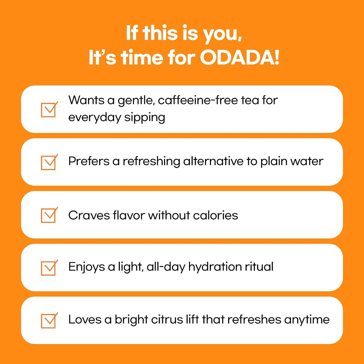 Odada Sweet Orange Tea, Rooibos &amp; Schisandra Blend – Caffeine-Free Citrus Herbal Tea for Hydration &amp; Daily Wellness, Natural Antioxidants, Zero Sugar, 24 Tea Bags