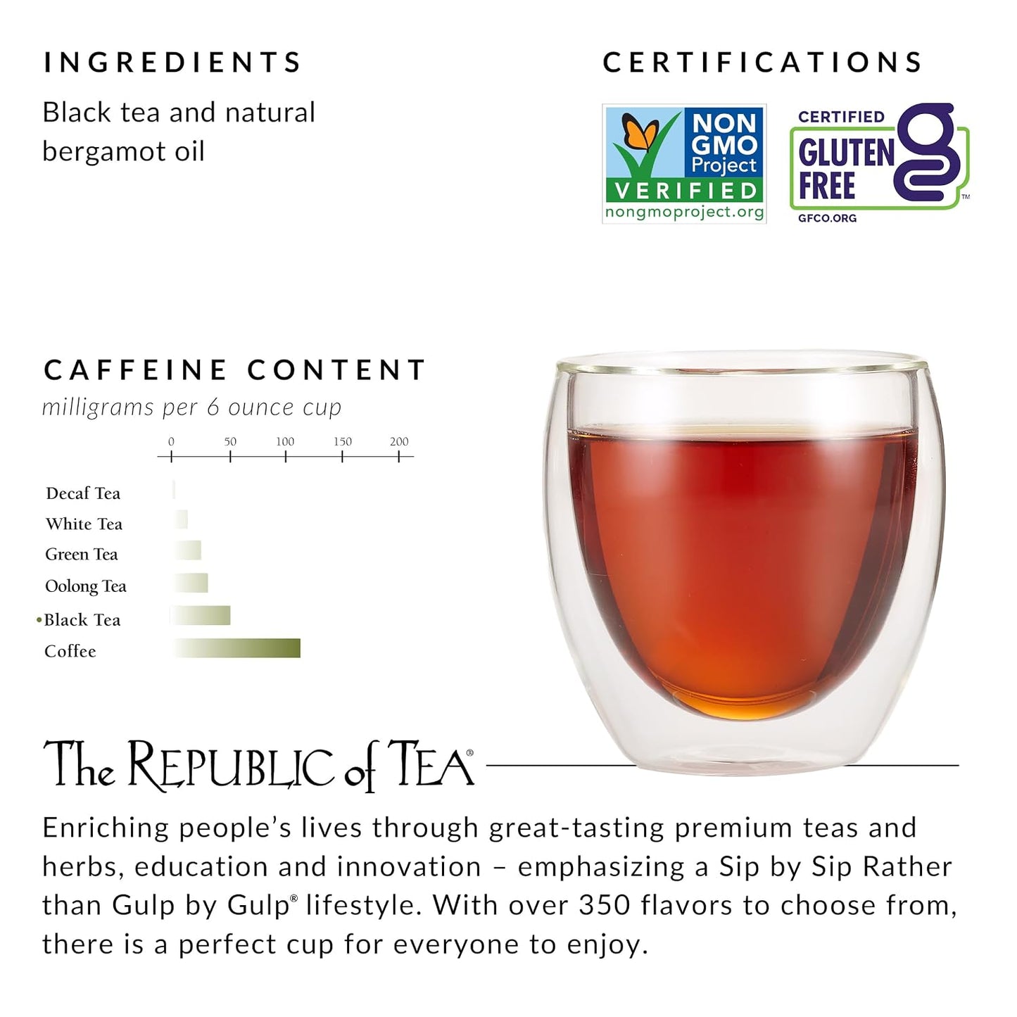 The Republic of Tea Earl Greyer Black Tea, Naturally Caffeinated, 50 Count | Made for morning or afternoon. Brisk and full-bodied with notes of bright bergamot and lively citrus. Gluten Free &amp; Non-GMO.
