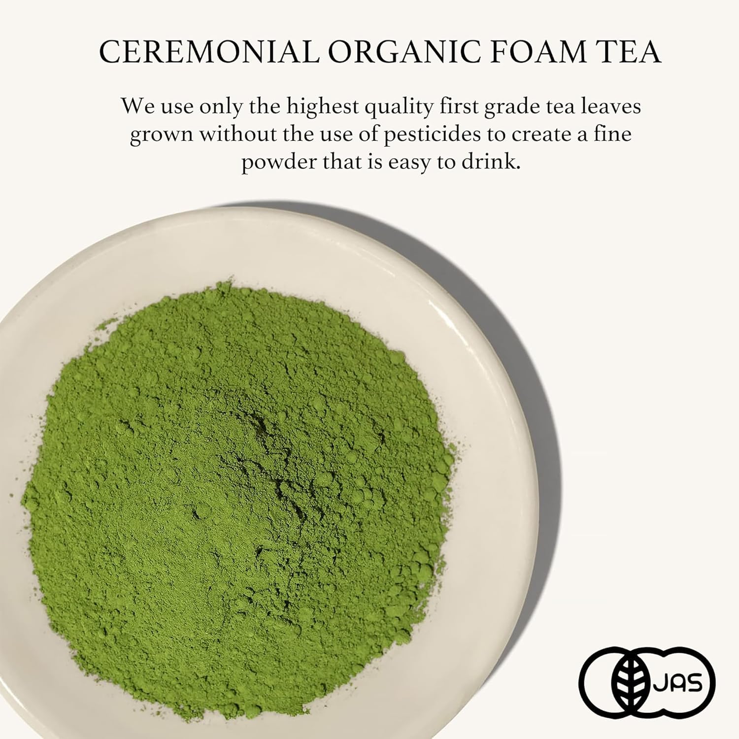 TEA-HAVA: CERTIFIED JAPANESE ORGANIC Matcha Superior Ceremonial Blend – Authentic Japanese First Harvest Ceremonial Grade AA (100% Organic) Matcha Green Tea Powder from Uji, Kyoto (30g / 1.06 oz)