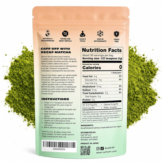 Caff Off Decaf Matcha Green Tea Powder, 15 Servings, Culinary Grade Japanese First Harvest, Naturally Decaffeinated, Heavy Metal Tested, Ideal for Cooking, Baking, Smoothies, 1.06 oz / 30 g