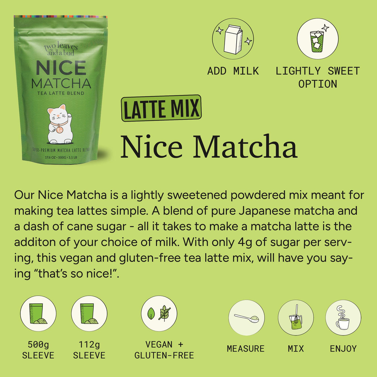 Two Leaves and a Bud Nice Matcha Sweetened Latte Blend, 1.1lb (500g)